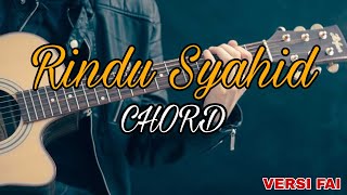 Rindu Syahid​ | Chord​ | Fai​ Version