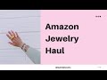 Amazon Jewelry Haul | Geri Del Vento