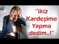 KEŞKE YAPMASAYDIM | 362. Bölüm ''İkiz Kardeşime Yapma Dedim....! Evde iç çamaşırıyla Duruyordu :( ''