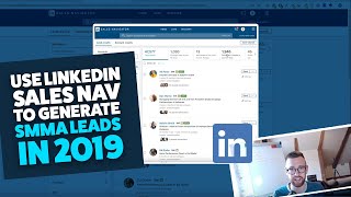 How To Use Linkedin Sales Navigator To Generate SMMA Leads in 2019