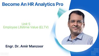 Unit 5: Employee Lifetime Value (ELTV)