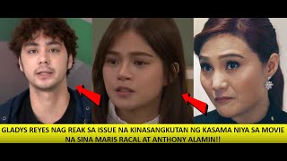 GLADYS REYES NAG REAK SA ISSUE NG KASAMA NIYA SA MOVIE NA SINA MARIS RACAL AT ANTHONY JENNINGS