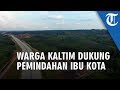 Warga Kalimantan Timur  Dukung Pemindahan  Ibu Kota Indonesia