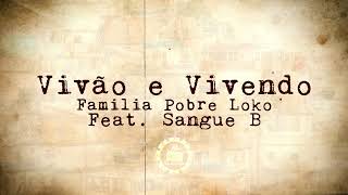 Família Pobre Loko Feat. Sangue B - Vivão e Vivendo [Prod. Real Hits]