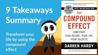 The Compound Effect by Darren Hardy - Summary and Key Takeaways
