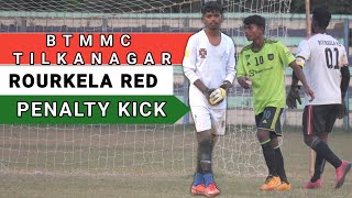 Penalty Kick | Rourkela Red Vs Tilkanagar | Rourkela Sports Association Rourkela 2023