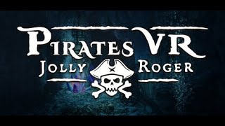 World of Longplays Live QuickLook: Pirates VR: Jolly Roger (PC VR) featuring ScHlAuChi