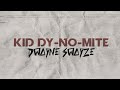 Dwayne Swayze - Kid Dy-no-mite [2023 Remaster] (Official Audio)