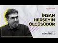 İNSAN HERŞEYİN ÖLÇÜSÜDÜR