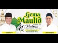 Gema Maulid 40 malam Bersama KH. Zulfa Musthofa - Masjid Raya Sabilal Muhtadin