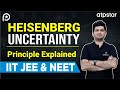 Heisenberg Uncertainty Principle | Class 11 | IIT JEE & NEET | Vineet Khatri | ATP STAR