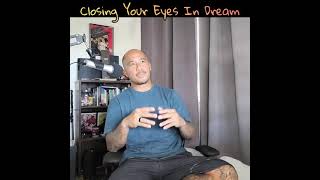 Lucid Dreaming Don't? Closing Your Eyes In Dream