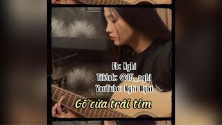 Gõ cửa trái tim | cover guitar (Nghi Nghi)