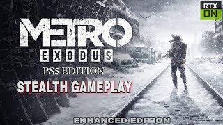 (PS5) METRO EXODUS Stealth Gameplay | PS5 Edition