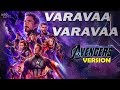 Varavaa Varavaa - Avengers version HD | Endgame | Tamil Edits