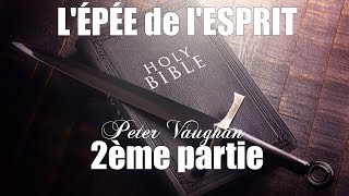 L'EPEE DE L'ESPRIT 2e PARTIE | Peter Vaughan en francais | Traduction Maryline Orcel
