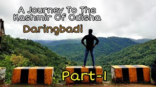 Journey to Daringbadi-The Kashmir of Odisha in a rainy day..