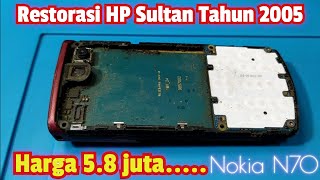 Restorasi HP Sultan Nokia N70 mati total HP Rongsokan