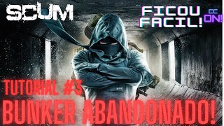 SCUM TUTORIAL #3 - COMO FAZER O BUNKER ABANDONADO COMPLETO!