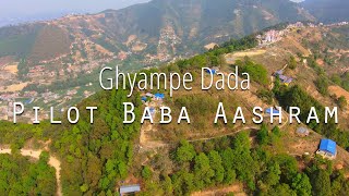 Ghyampe Dada | Pilot Baba Aashram | Tourist Destination in Kathmandu | Nepal