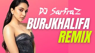 Burjkhalifa | Laxmii | REMIX| DJ SARFRAZ | Akshay Kumar | Kiara Advani | Nikhita Gandhi |