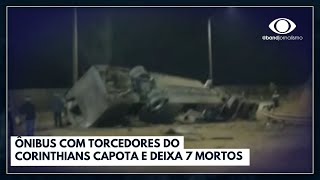 Ônibus com torcedores do Corinthians capota e deixa 7 mortos em BH
