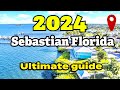 SEBASTIAN FLORIDA UNCOVERED! The BEST Relocation Guide for Living In Sebastian Florida!