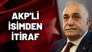 AKP'Lİ İSİMDEN İTİRAF