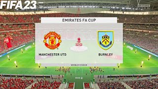 FIFA 23 | Manchester United vs Burnley - The Emirates FA Cup - PS5 Gameplay