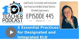 5 Essential Practices for Designated and Integrated ELD