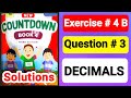 countdown book 4 unit 4 |Decimals |countdown 4 ex 4b q3 |new Oxford countdown book 4 |maths grade 4