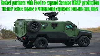 Roshel and Ford mass-produced Senator MRAPs capable of withstanding anti-tank mine explosions