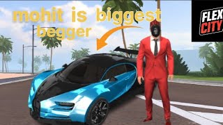 Mohit is biggest begger l flex city vice online gameplay l #turegame