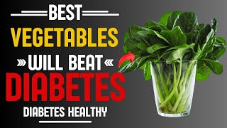 Top 12 BEST Vegetables for Diabetic Patients to Control Blood Sugar! (Lower Blood Sugar)