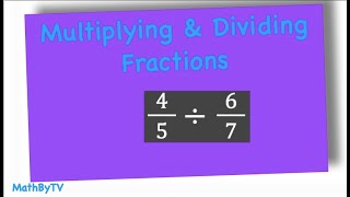 Multiplying and Dividing Fractions (ASVAB Math)