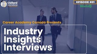 Oxford International Career Academy Canada: Industry Insights with Work ED