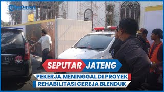 Pekerja Bangunan Meninggal Kesetrum di Proyek Rehabilitasi Gereja Blenduk Semarang
