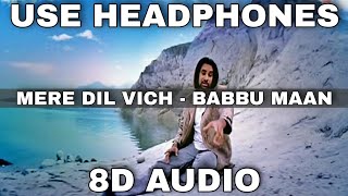 Mere Dil Vich (8D Audio) || Babbu Maan || 3D Audio || 8D Song || 3D Song
