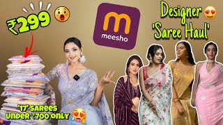 ₹299 Main Meesho Designer Saree Haul🤩Everything is under ₹700 🤑 #saree #sareehaul #meesho #wedding