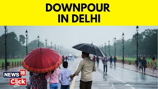 Delhi News | Delhi Experience Heavy Downpour Giving Relief From Scorching Heat | Delhi Rains
