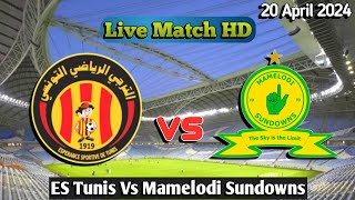 ES Tunis Vs Mamelodi Sundowns Live Match 2024 HD En Vivo CAF Champions League