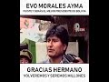 evo morales volverémos y seremos millones.