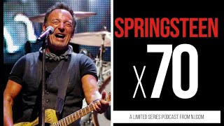 Springsteen x 70: Songs 40 to 31 (Episode 4)