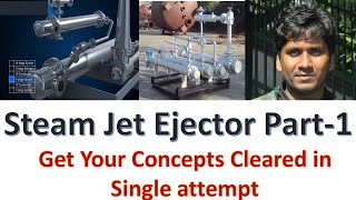 Steam jet ejector || Steam ejector || Working principle || Basics || Lecture-1