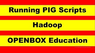 Running PIG Scripts - Hadoop #OPENBOXEducation