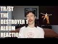 TR/ST - THE DESTROYER 1 ALBUM REACTION