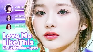 NMIXX - Love Me Like This (Line Distribution + Lyrics Karaoke) PATREON REQUESTED