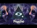 PSY-TRANCE • Ranji X Omiki Ft. AVIVA - Psycho (Original Mix)