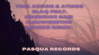 Kamweretho (Manoo Remix) Tina Ardor \u0026 Atmos Blaq feat.Hendrick Sam PASQUA RECORDS