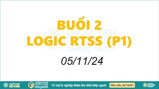 BUỔI 2 - LOGIC RTSS K6